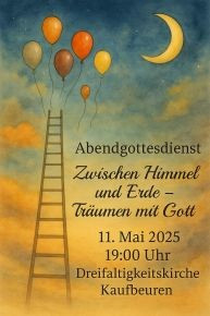 Abendgottesdienst "Zwiscgeb Himmel und Erde" 2025-05-11